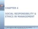 Lecture Management: A Pacific rim focus - Chapter 4: Social responsibility and ethics in management