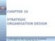 Lecture Management: A Pacific rim focus - Chapter 10: Strategic organisation design