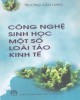 Ebook Công nghệ sinh học một số loài tảo kinh tế: Phần 1 - PSG.TS. Trương Văn Lung