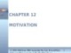 Lecture Management: A Pacific rim focus - Chapter 12: Motivation