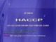 Bài giảng Áp dụng HACCP cho các cơ sở chế biến thực phẩm vừa và nhỏ - Nguyễn Huỳnh Đình Thuấn
