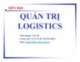 Bài giảng Quản trị Logistics: Chương 1 - TS. Hà Minh Hiếu