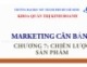 Bài giảng Marketing căn bản: Chương 7 - ThS. Huỳnh Hạnh Phúc (2018)