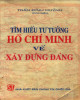 Ebook Tìm hiểu tư tưởng Hồ Chí Minh về xây dựng Đảng: Phần 2