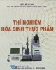 Ebook Thí nghiệm hóa sinh thực phẩm: Phần 1